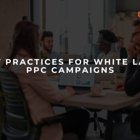 best-practices-for-white-label-ppc-campaigns