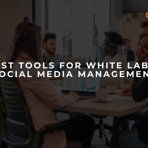 best-tools-for-white-label-social-media-management