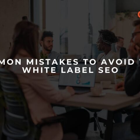 common-mistakes-to-avoid-with-white-label-seo