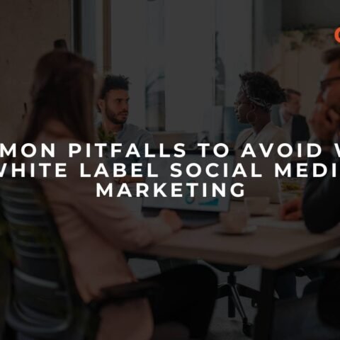 common-pitfalls-to-avoid-with-white-label-social-media-marketing