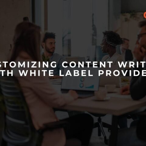 customizing-content-writing-with-white-label-providers