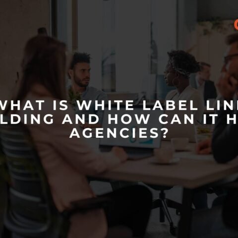 what-is-white-label-link-building-and-how-can-it-help-agencies