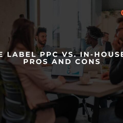 white-label-ppc-vs-in-house-ppc-pros-and-cons