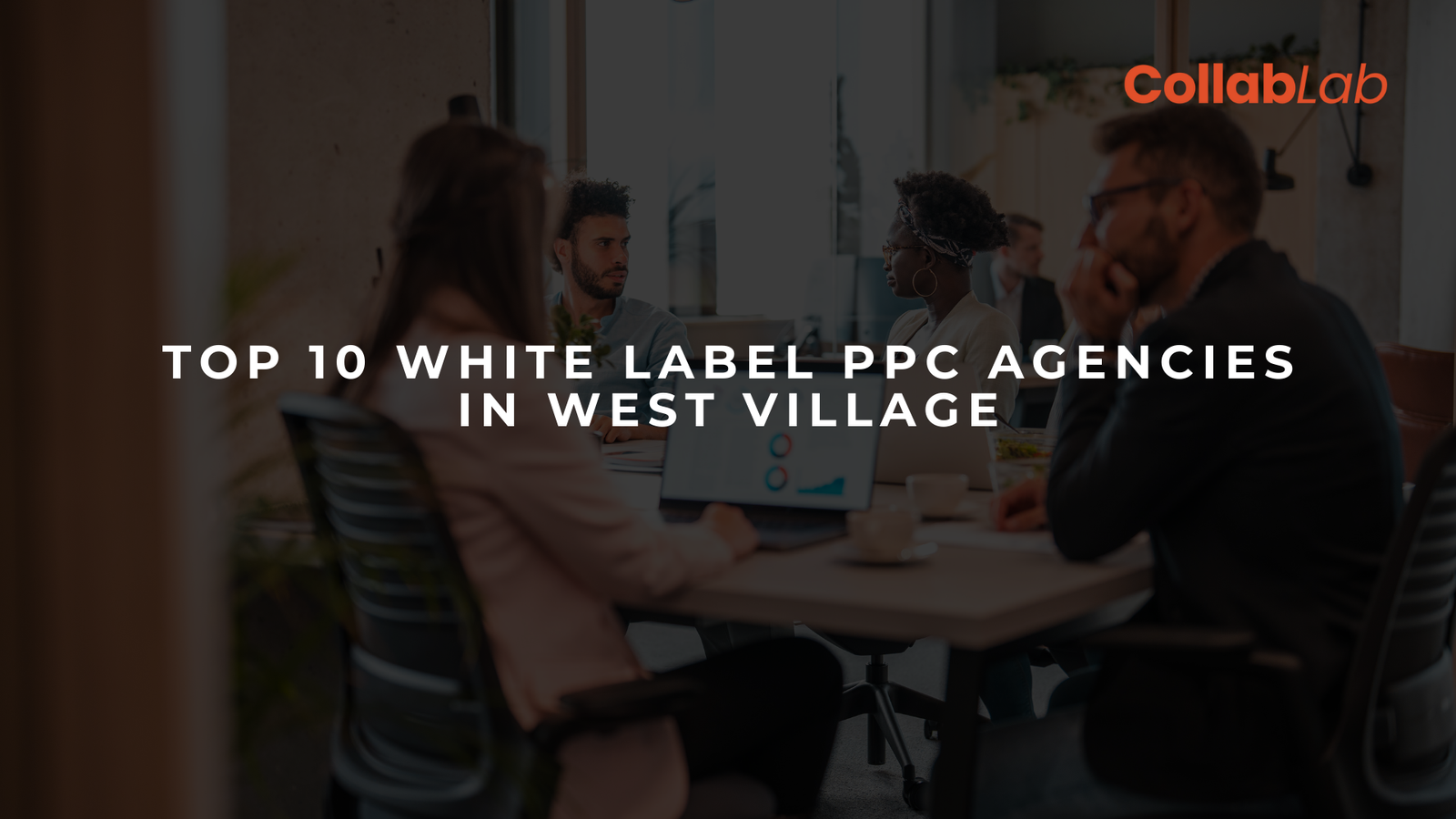 Top 10 White Label PPC Agencies in West Village