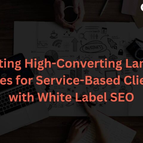 creating-high-converting-landing-pages-service-based-clients-white-label-seo