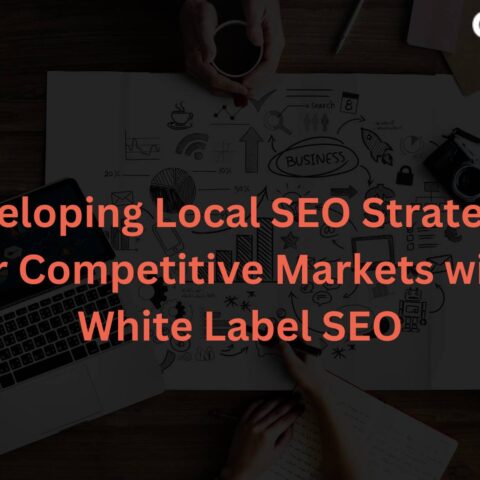 developing-local-seo-strategies-competitive-markets-white-label-seo