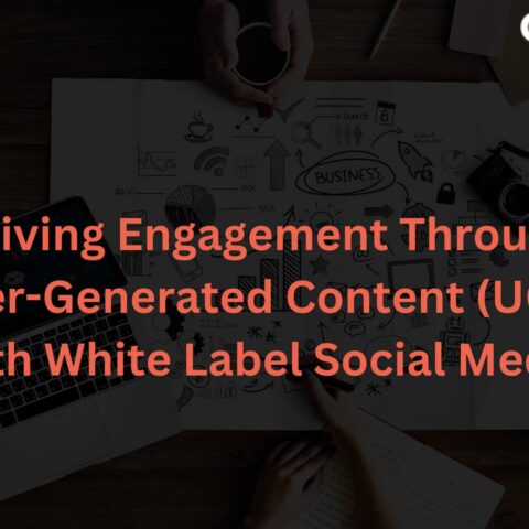 driving-engagement-user-generated-content-ugc-white-label-social-media