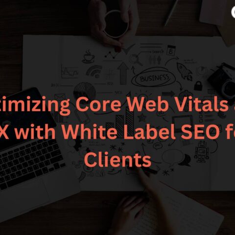 optimizing-core-web-vitals-ux-white-label-seo-clients
