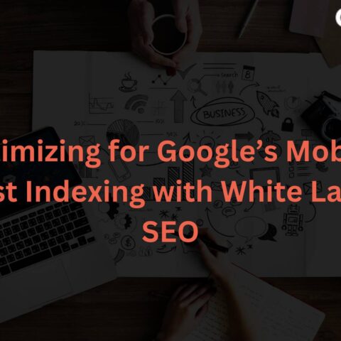 optimizing-google-s-mobile-first-indexing-white-label-seo